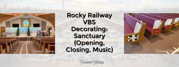 Rocky Railway VBS Decorating: Sanctuary